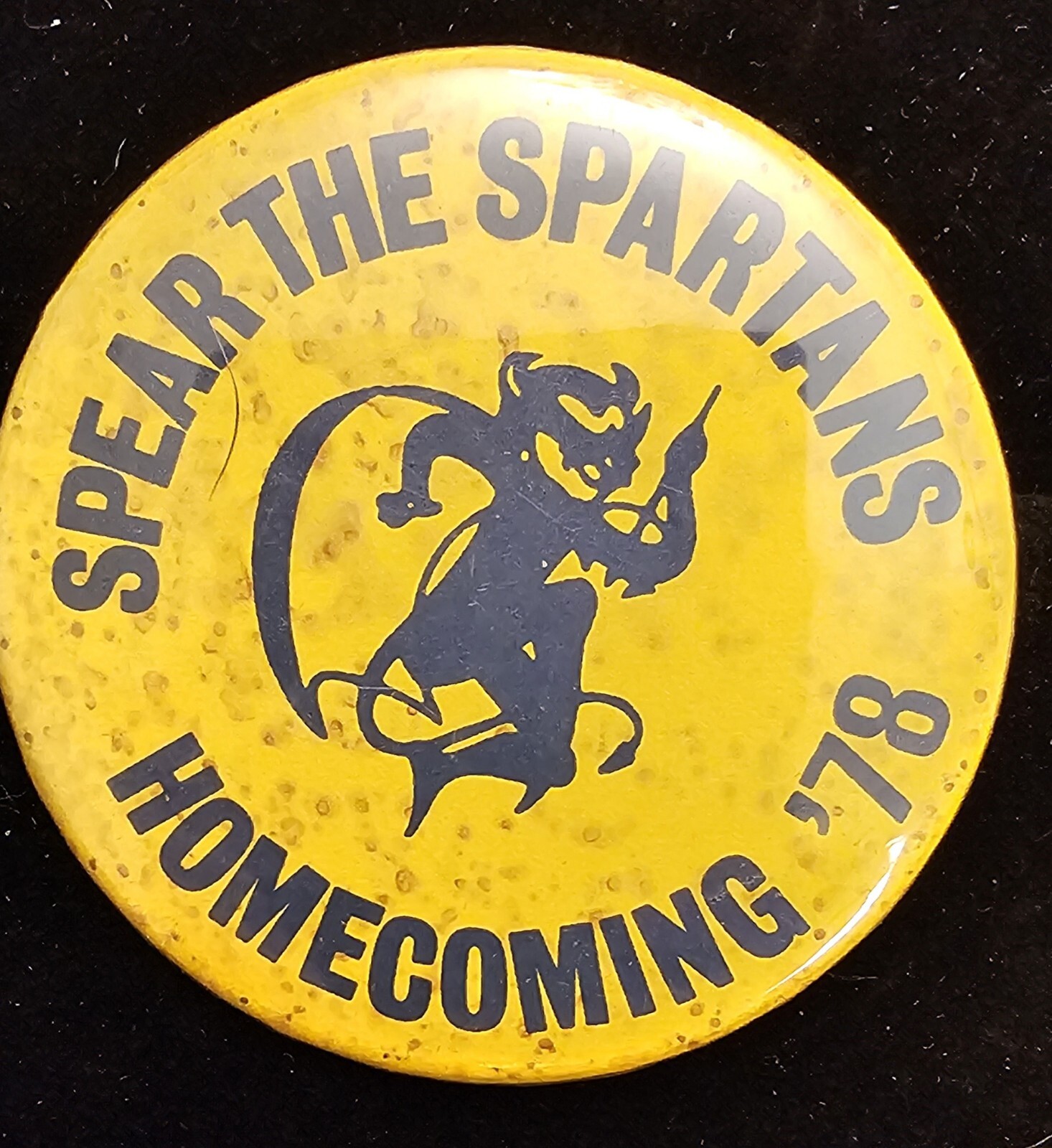 SPEAR THE SPARTANS HOMECOMING \'78 Pinback Pin Button 