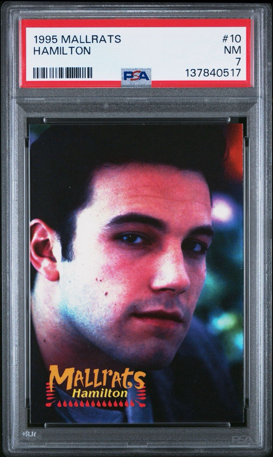 GRADED PSA 7 1995 Mallrats Ben Affleck TRUE ROOKIE Card #10 Hamilton POP 1/1^