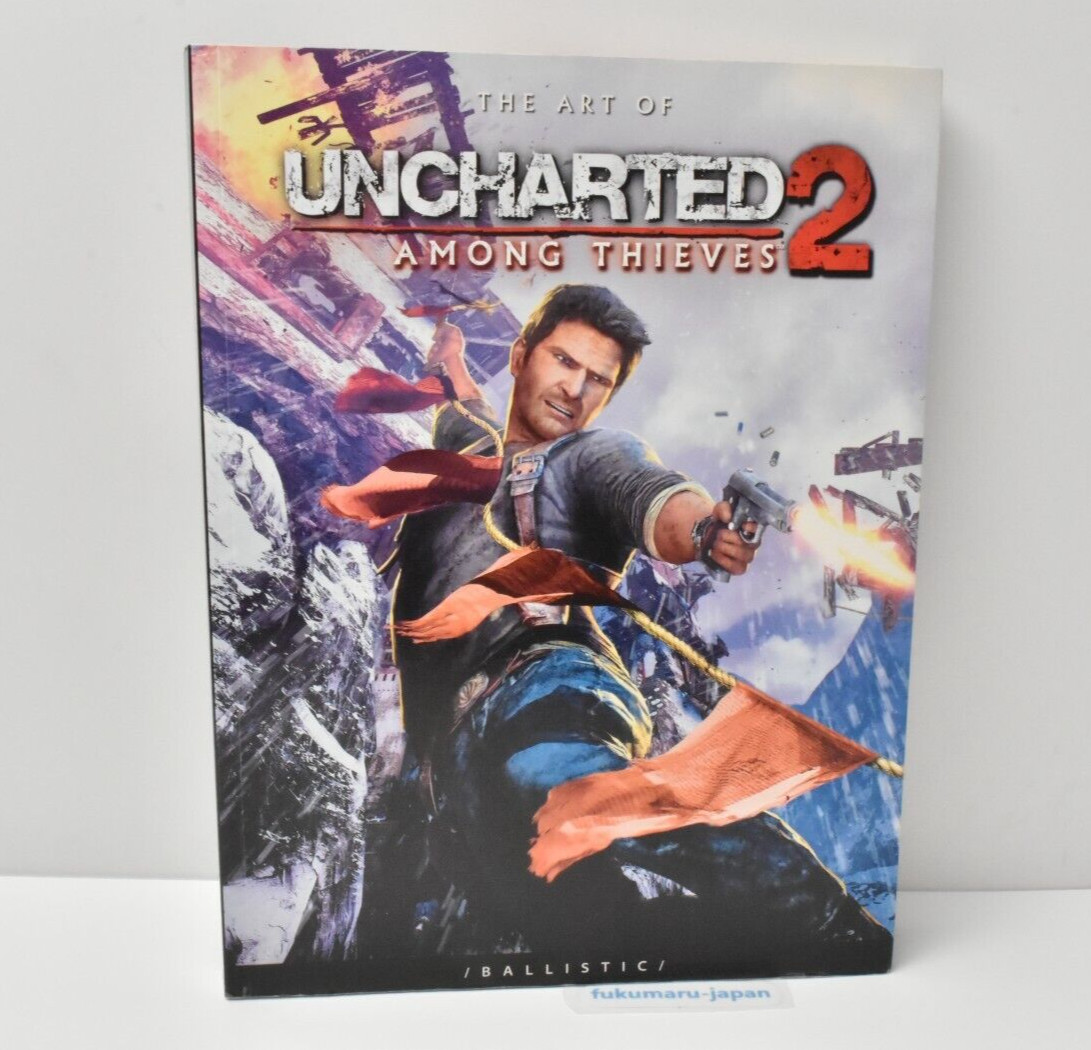 THE ART OF UNCHARTED2 AMONG THIEVES Art of the Game Ballistic Publishing 2010