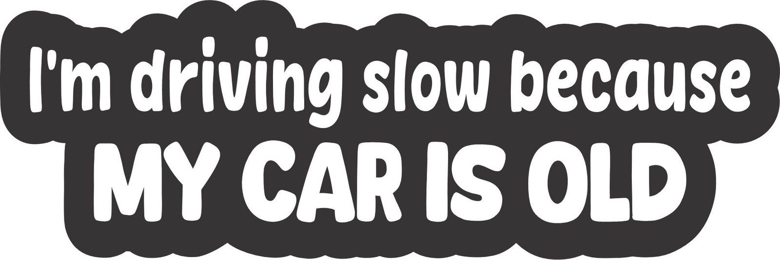 StickerTalk Driving Slow Because My Car is Old Vinyl Sticker, 6 inches x 2 in...