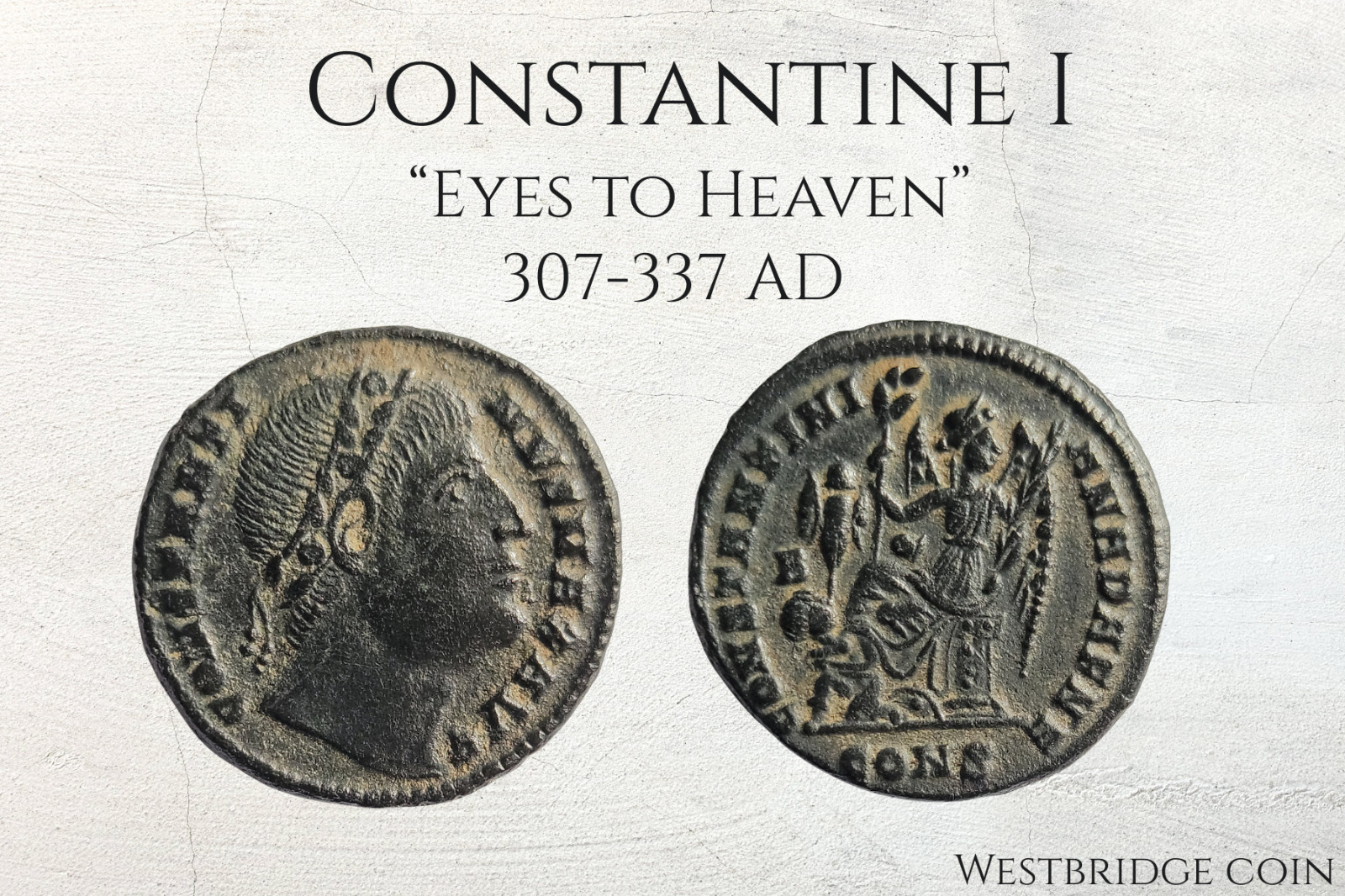 Constantine I The Great • AE Follis AD 307-337 • Roman Empire • Eyes to Heaven
