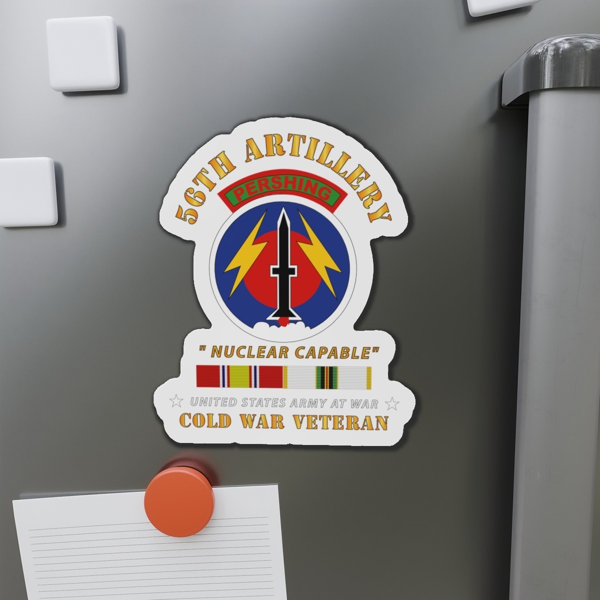 Die-Cut Magnets - Army - 56th Artillery - Pershing  - Nuclear Capable w  COLD Sv