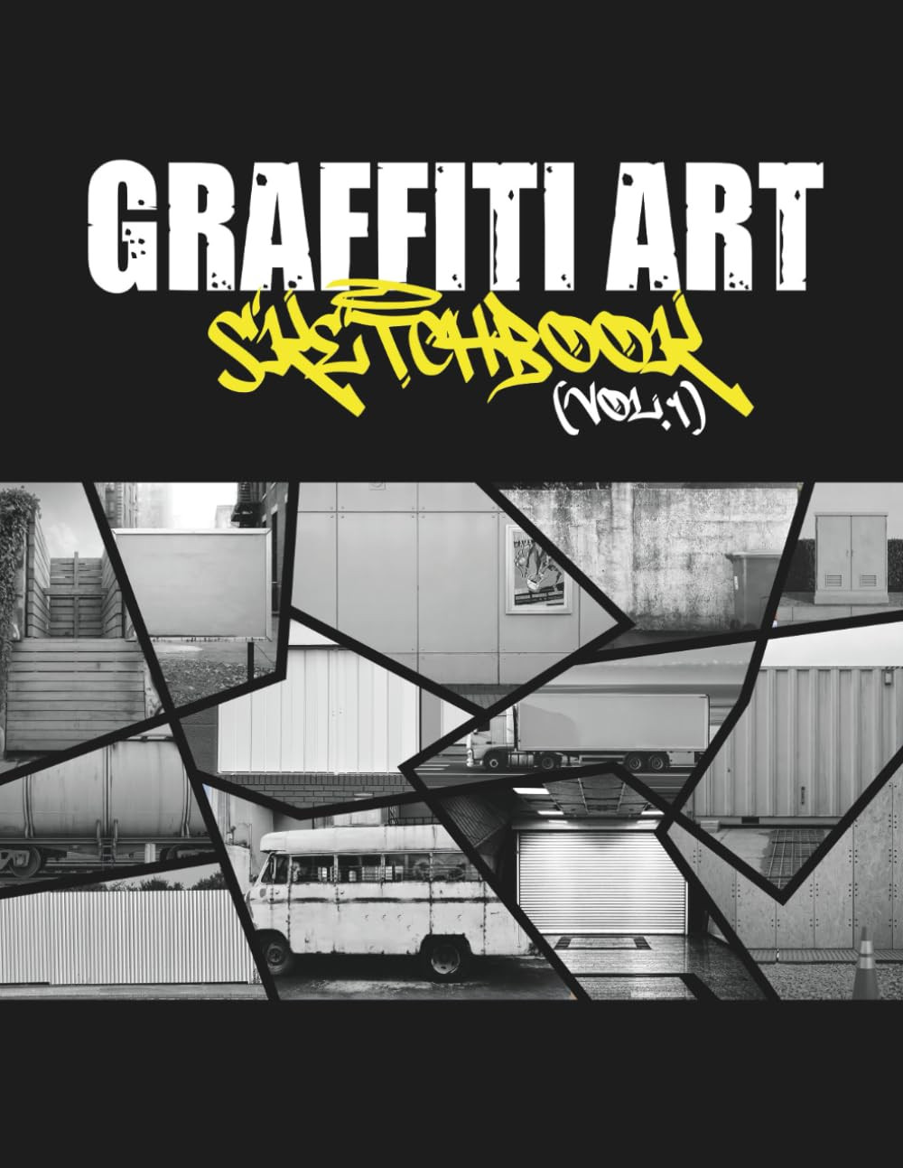 Graffiti Art Sketchbook (Vol.1): Blackbook of Urban Spots for Street Artists Fea
