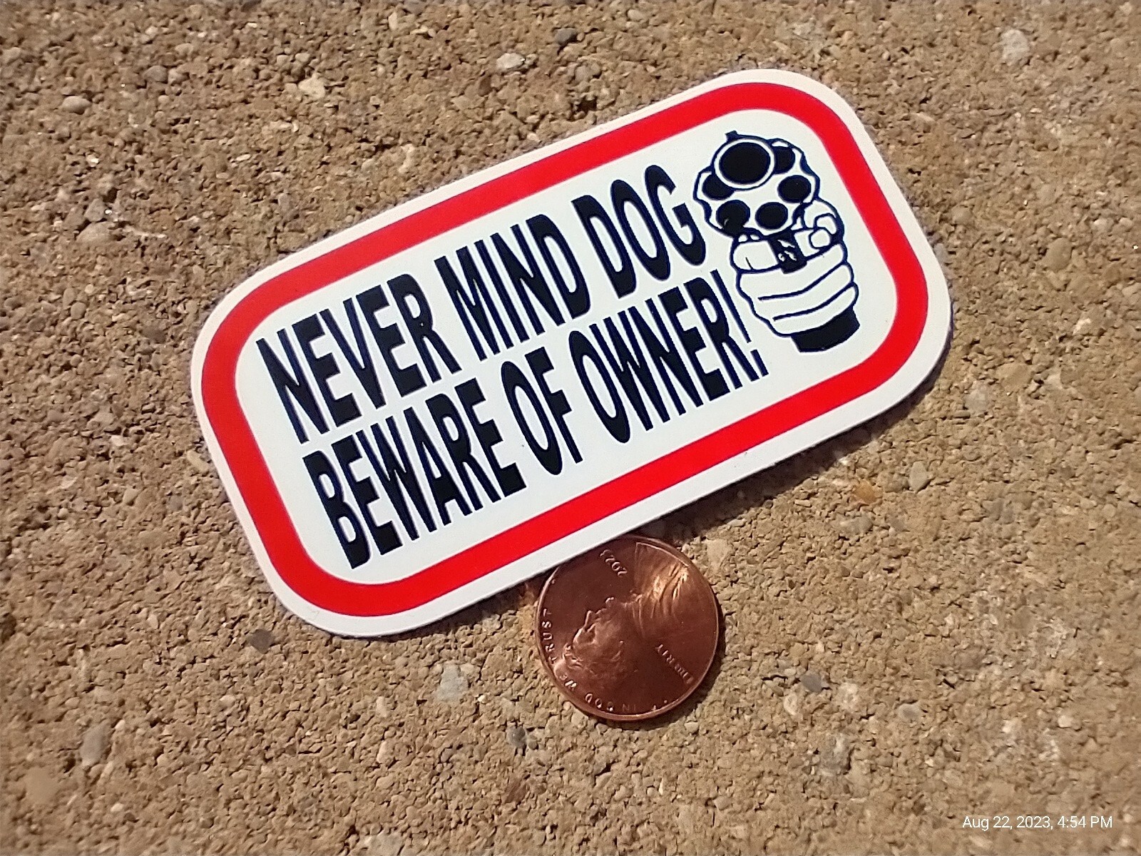 Small Hand made Decal Sticker NEVER MIND DOG BEWARE OF OWNER