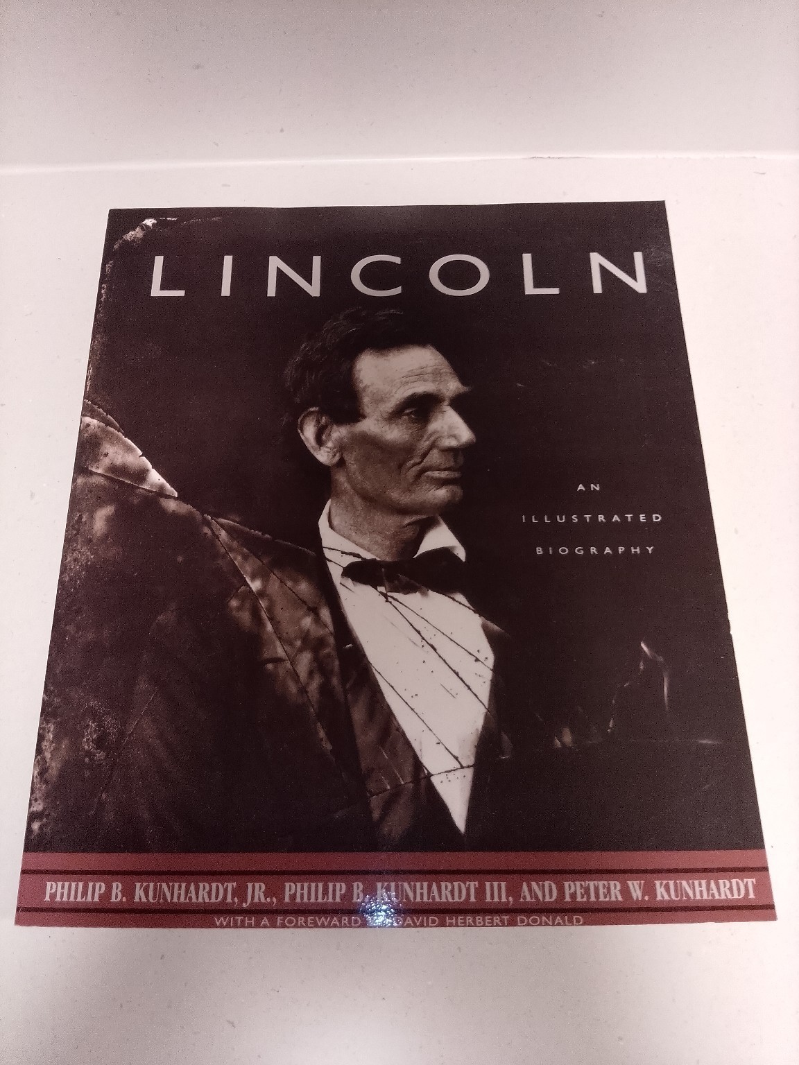 Lincoln: An Illustrated Biography Hardcover Abraham Lincoln Kunhardt 1992