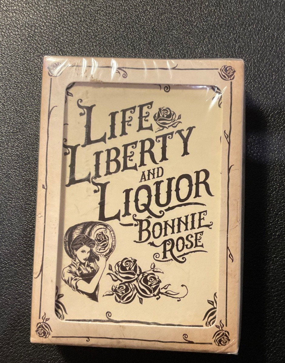 PLAYING CARDS NEW SEALED - Life Liberty, and Liquor - Bonnie Rose