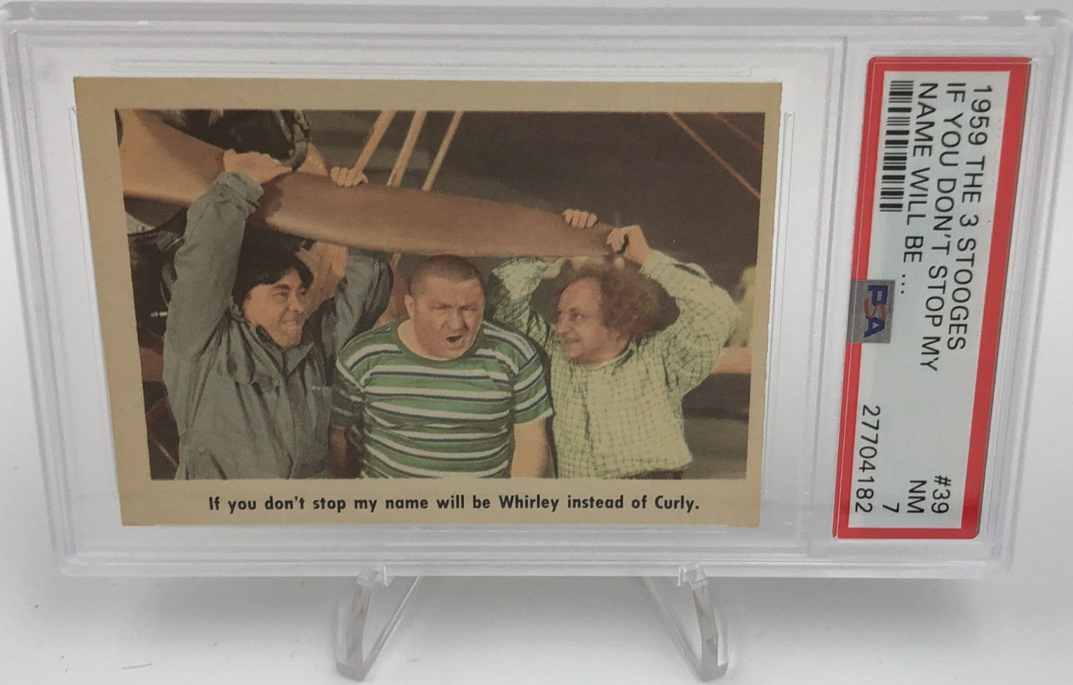 THE THREE STOOGES 1959 Trading Card IF YOU DON'T STOP MY NAME WILL BE. #39 PSA 7