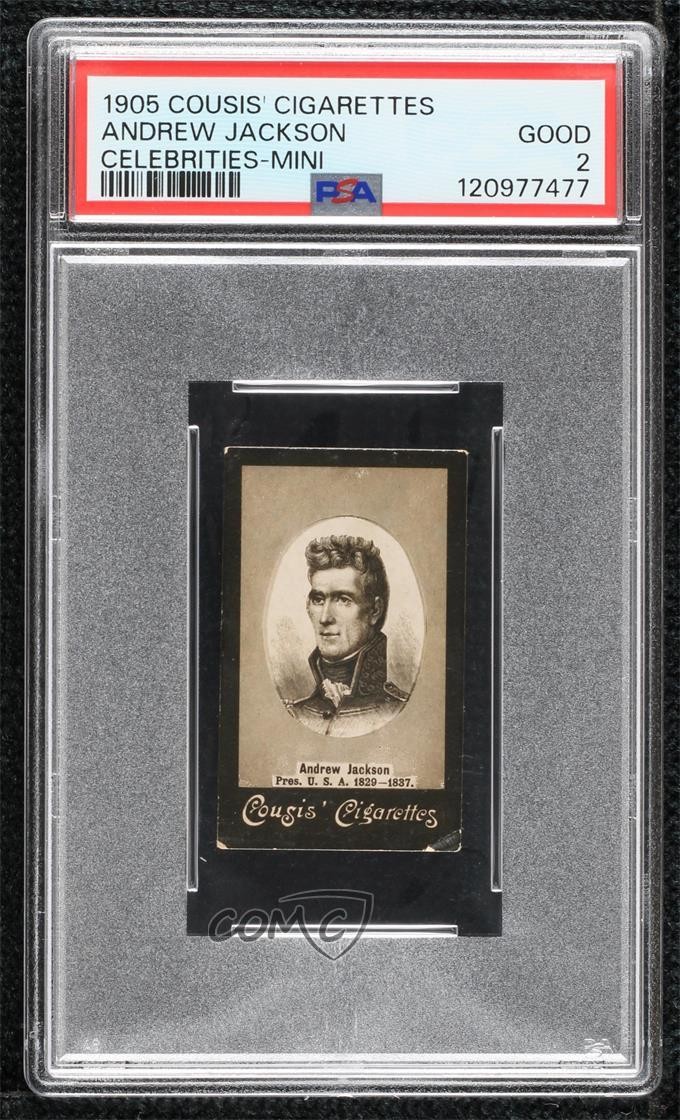1905 Cousis\' Photographic Celebrities Tobacco Andrew Jackson PSA 2 07qw