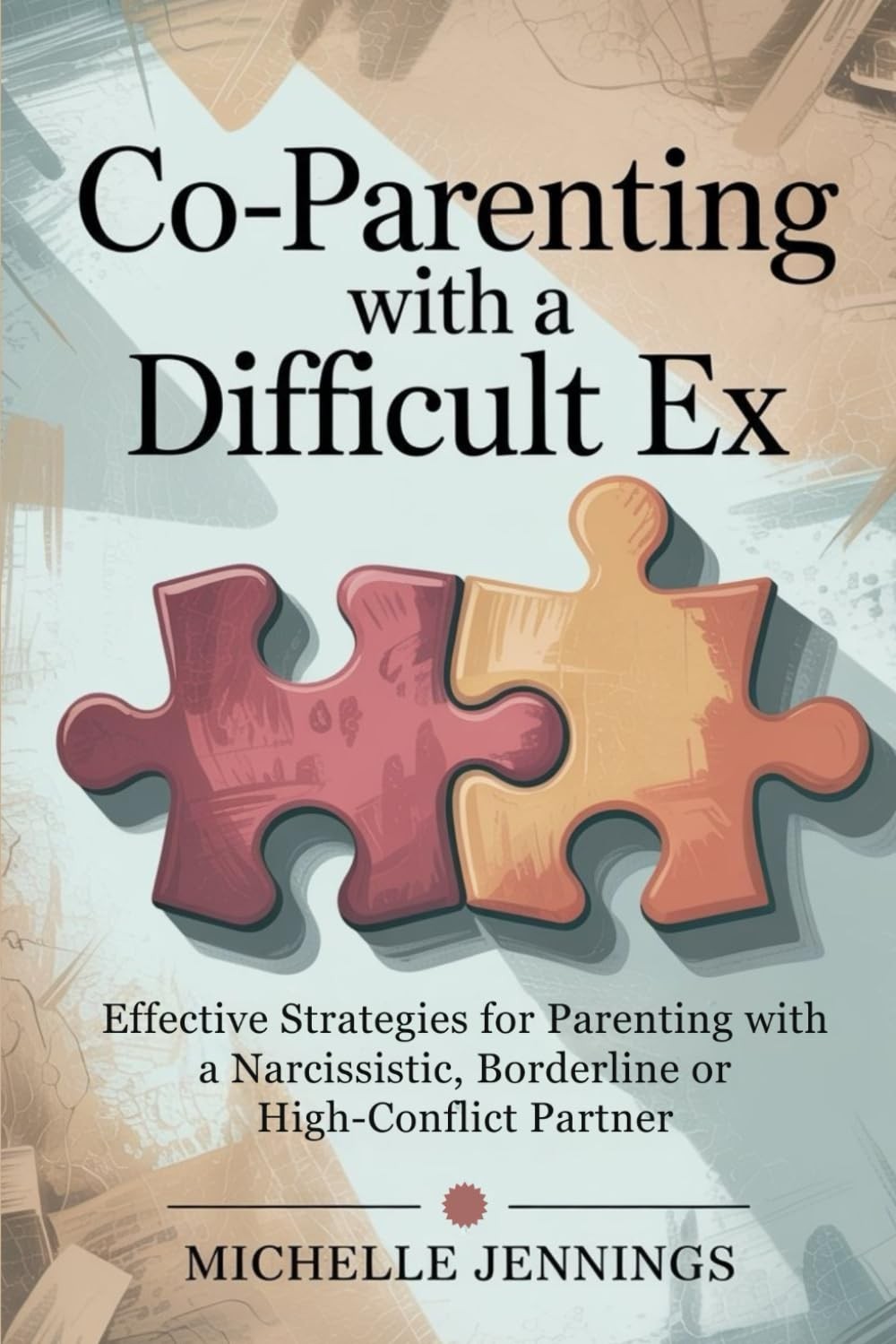 Co-parenting With a Difficult Ex: Effective Strategies for Parenting With a Narc