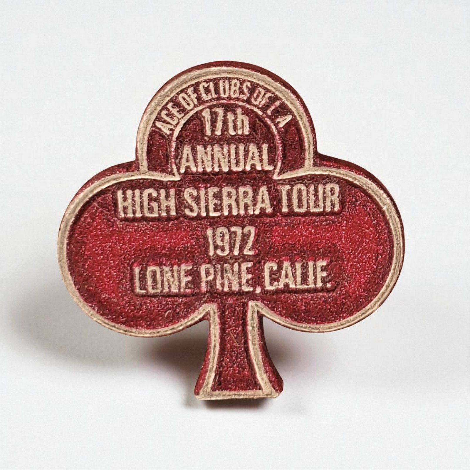 1972 Ace of Clubs LA High Sierra Tour Lone Pine CA Souvenir Pin