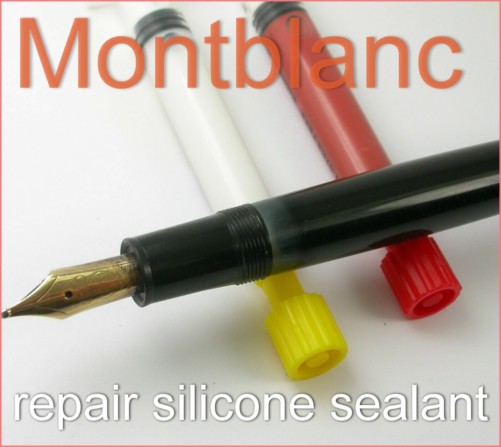 MONTBLANC REPAIR MEISTERSTUCK 146, 149, ORIGINAL SILICONE SEALANT FOUNTAIN PEN