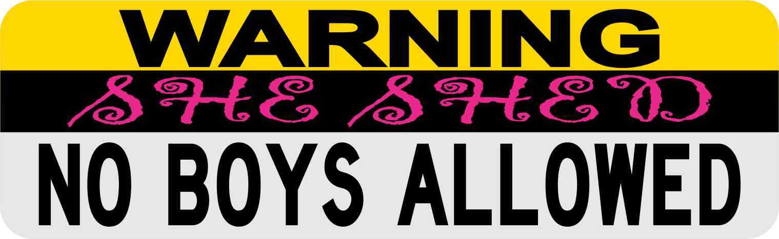 10 X 3 Warning She Shed No Boys Allowed Sticker Vinyl Sign Bedroom Door Decals