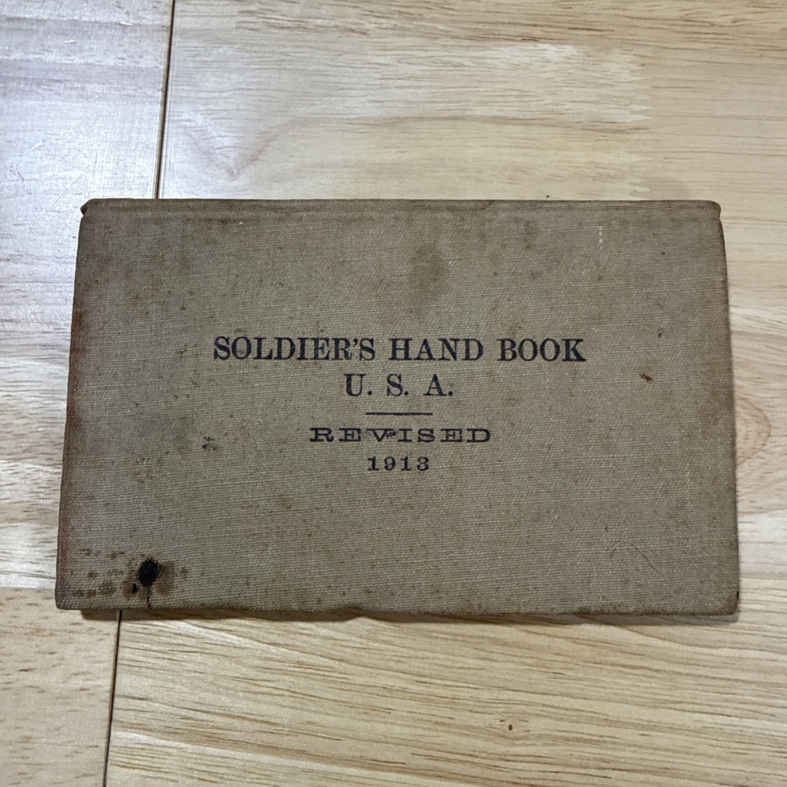 SOLDIER\'S HAND BOOK, U.S.A. Revised 1913, US Army