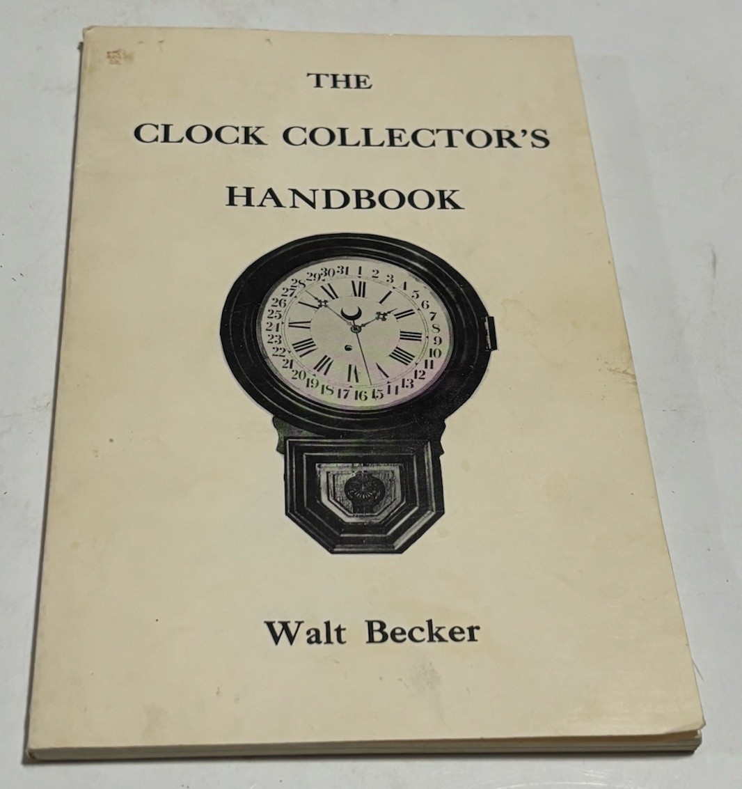 1975 Clock Collector’s Handbook, Walt Becker, Self Published, 88 Pages