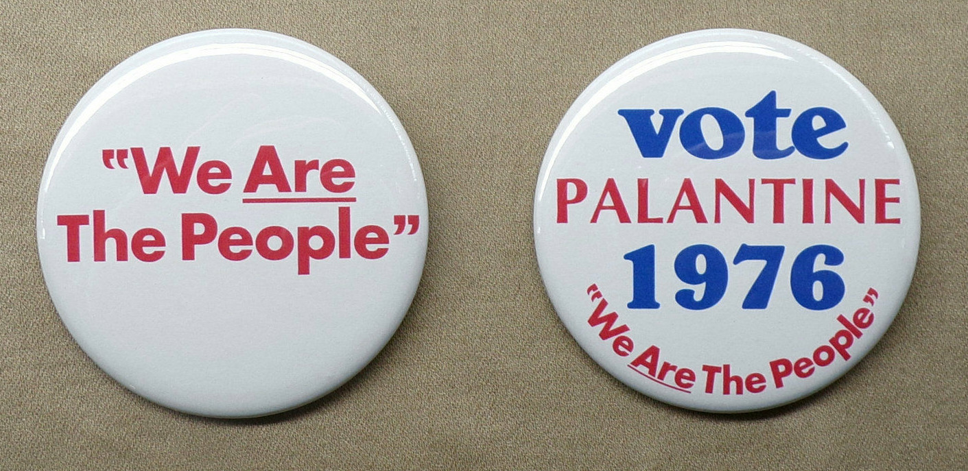 We Are The People & Vote Palantine 76 Large 2.25” Buttons Repro  Taxi Driver