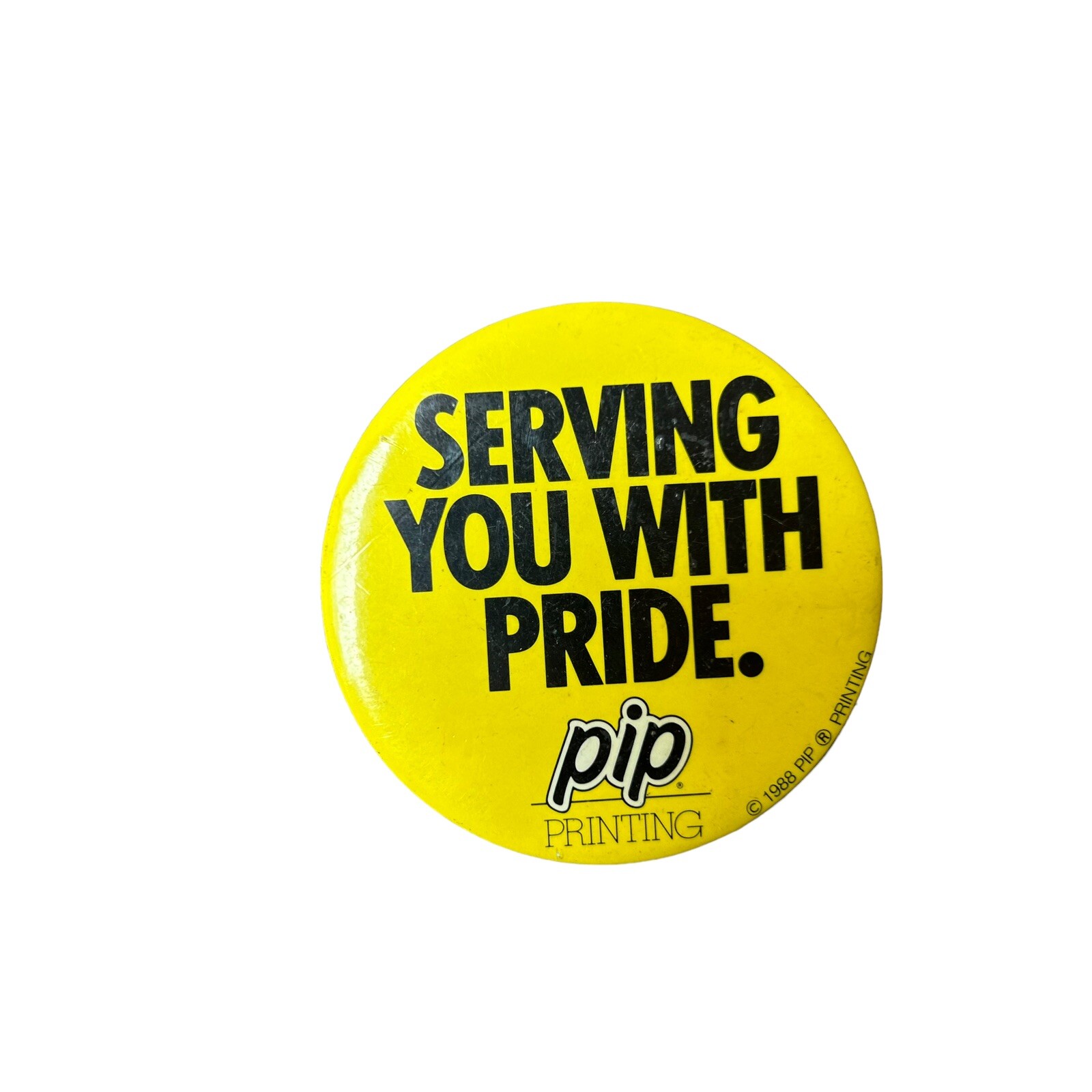 Pip Printing Pin/Badge/Button “Serving You With Pride”