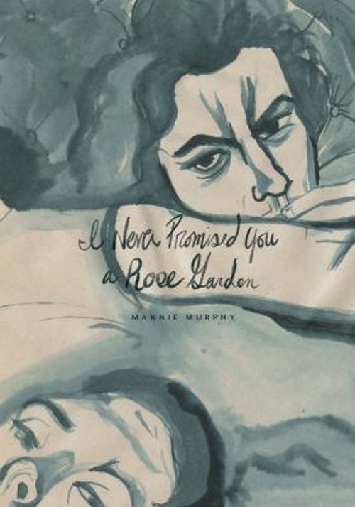 I Never Promised You a Rose Garden Hardcover Mannie Murphy
