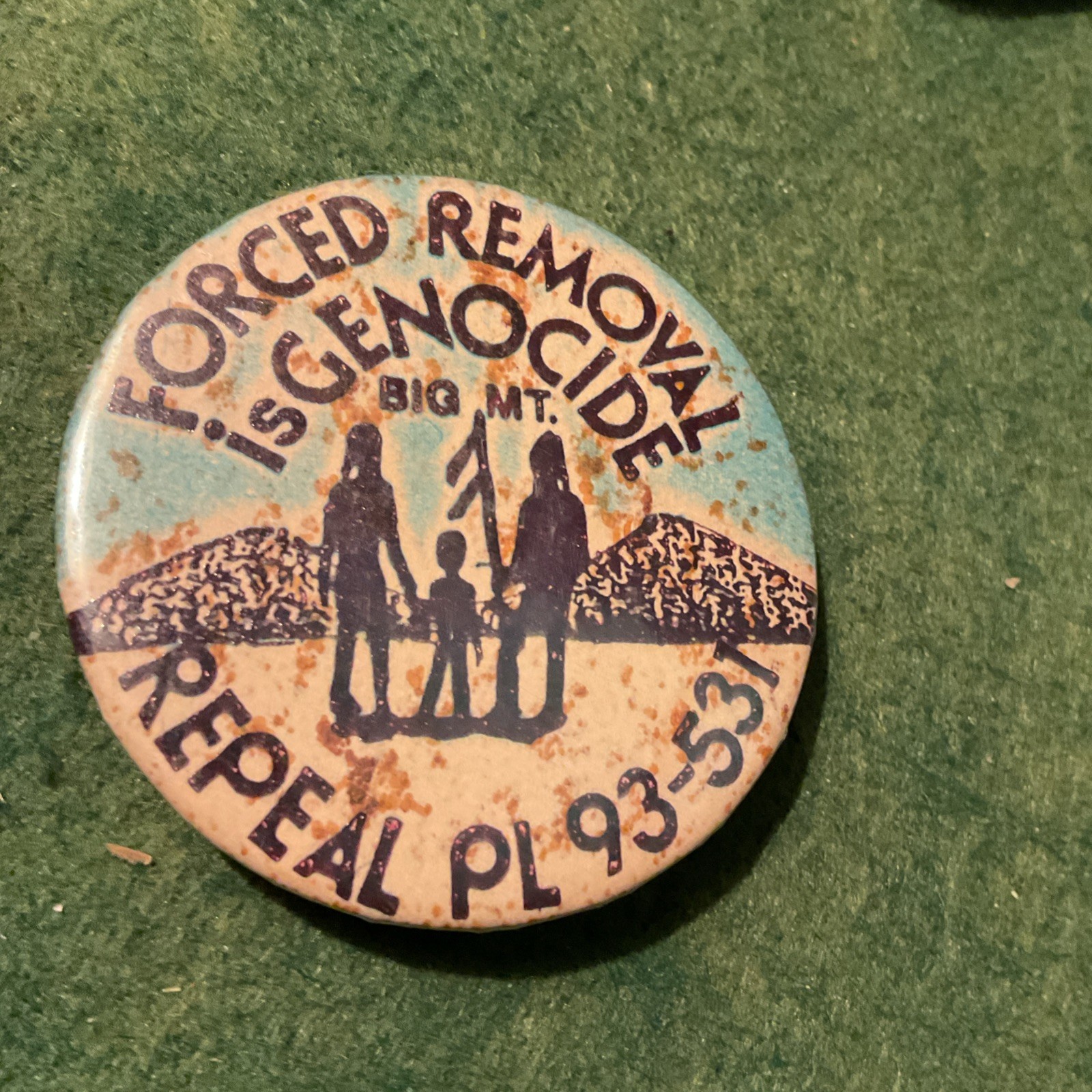 protest button Forced Removal Is Genocide. Repeal PL 93-531