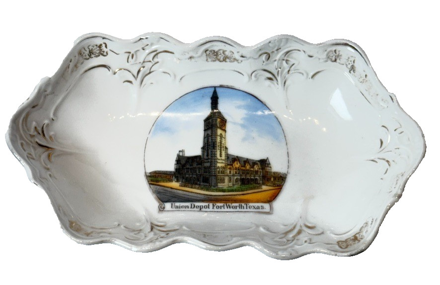FORT WORTH Union Depot TX TEXAS ANTIQUE Souvenir CHINA TRINKET DISH