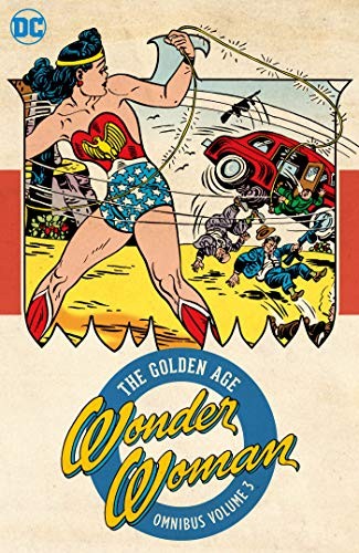 WONDER WOMAN: THE GOLDEN AGE VOL. 3 By Various **BRAND NEW**