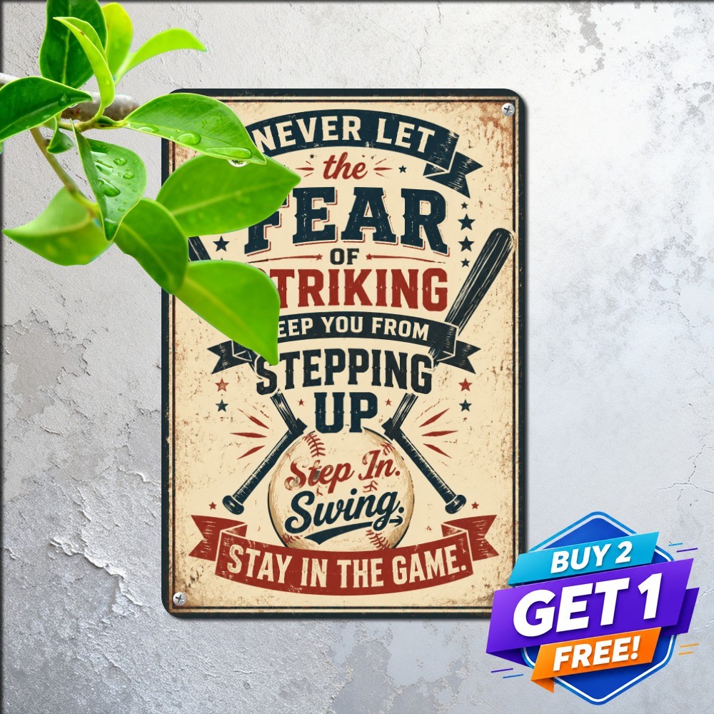 Never Let Fear Of Striking Out Baseball Motivation Metal Plaque Tin Sign