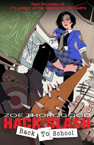 Hack/Slash Back To School: Back to School by Zoe Thorogood (paperback)