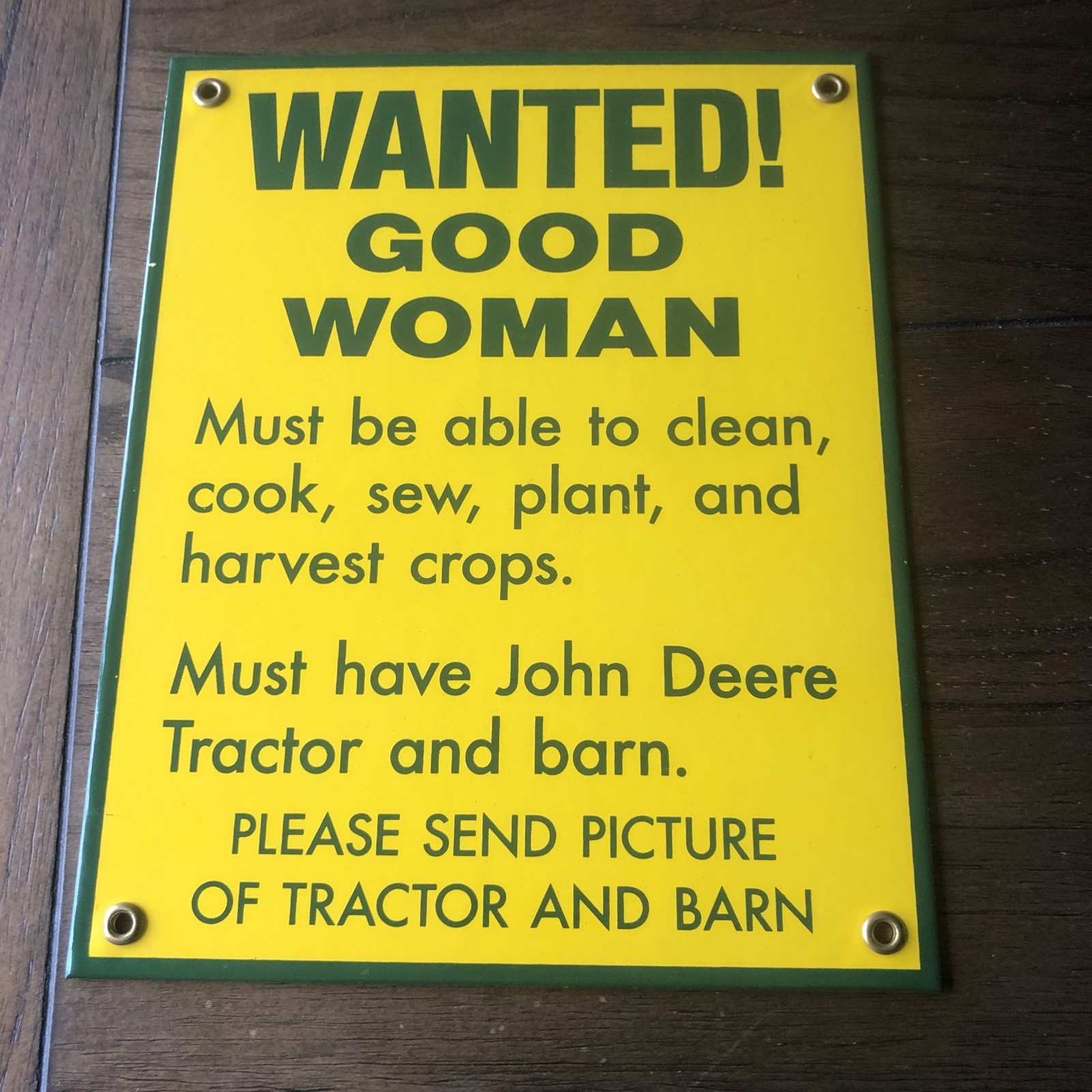 Vintage hard to find John Deere Wanted Good Woman Sign. 