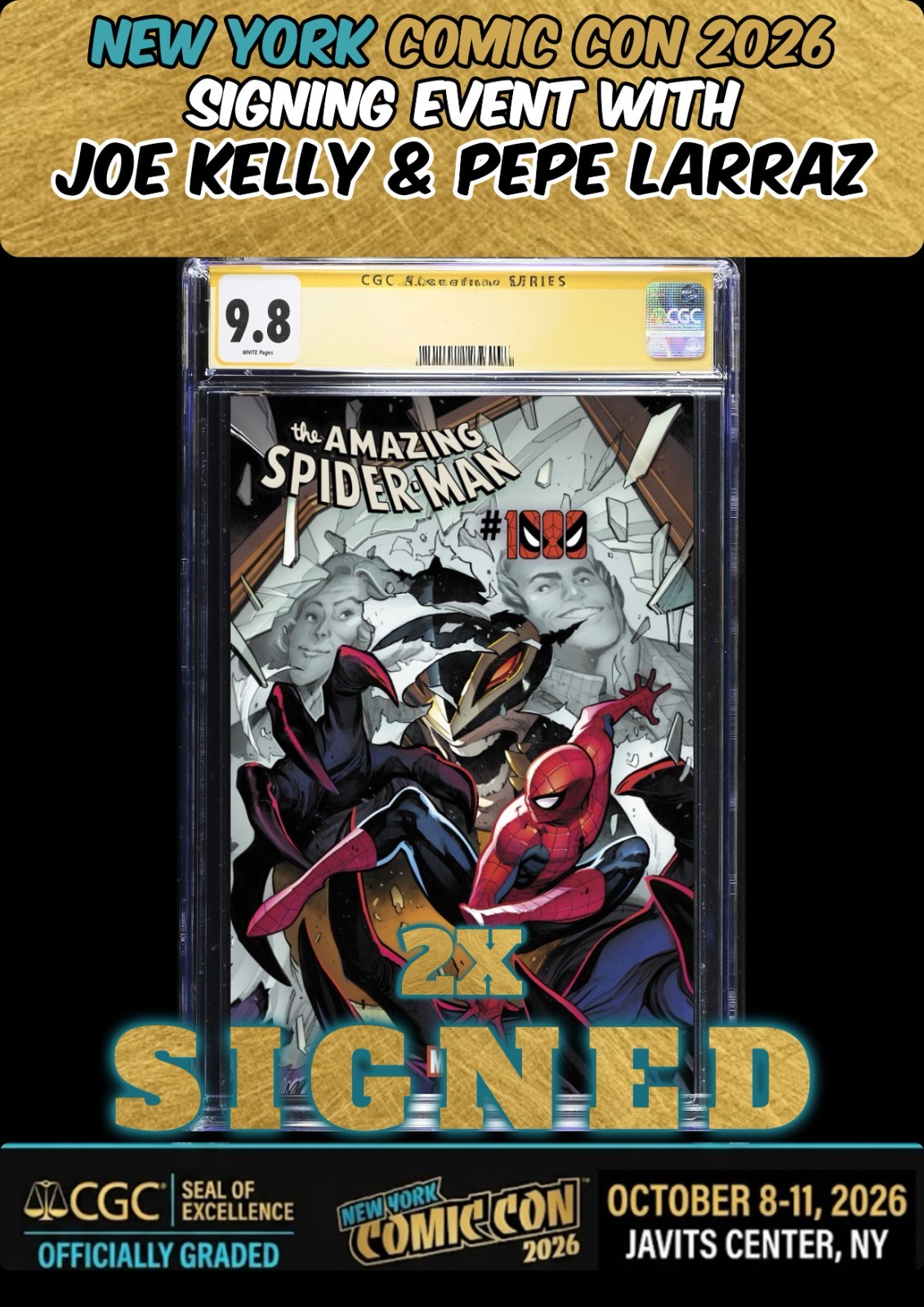 AMAZING SPIDER-MAN #1000 CGC SS 9.8 2X SIGNED JOE KELLY/PEPE LARRAZ NYCC PRESALE