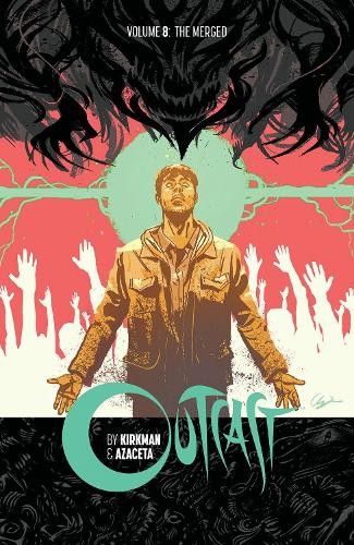 Robert Kirkman Outcast by Kirkman & Azaceta Volume 8 (Paperback)