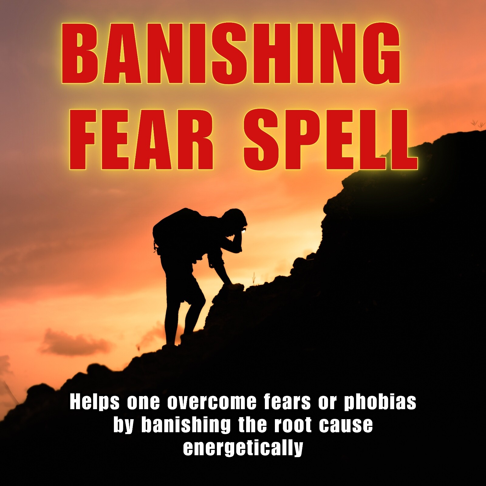 Banishing Fear Spell
