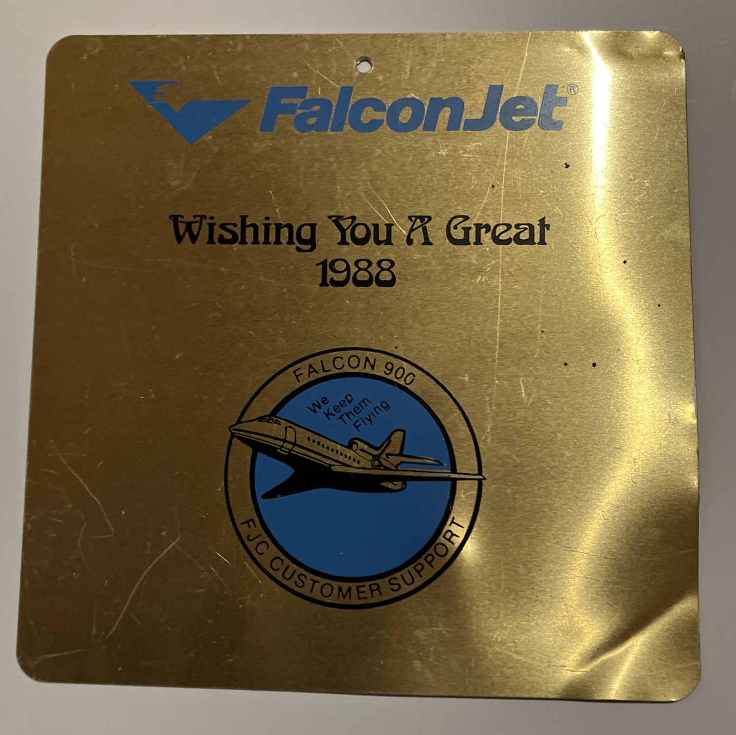 FalconJet Aluminum Sign Wishing You A Great 1988 Falcon 900 FJC Customer Support