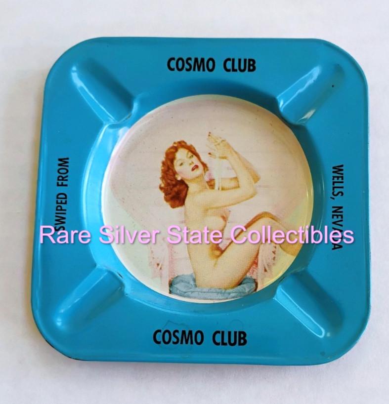 Scarce ca. 1951-53 Nevada Casino Ashtray Cosmo Club Pinup Girly Wells NV