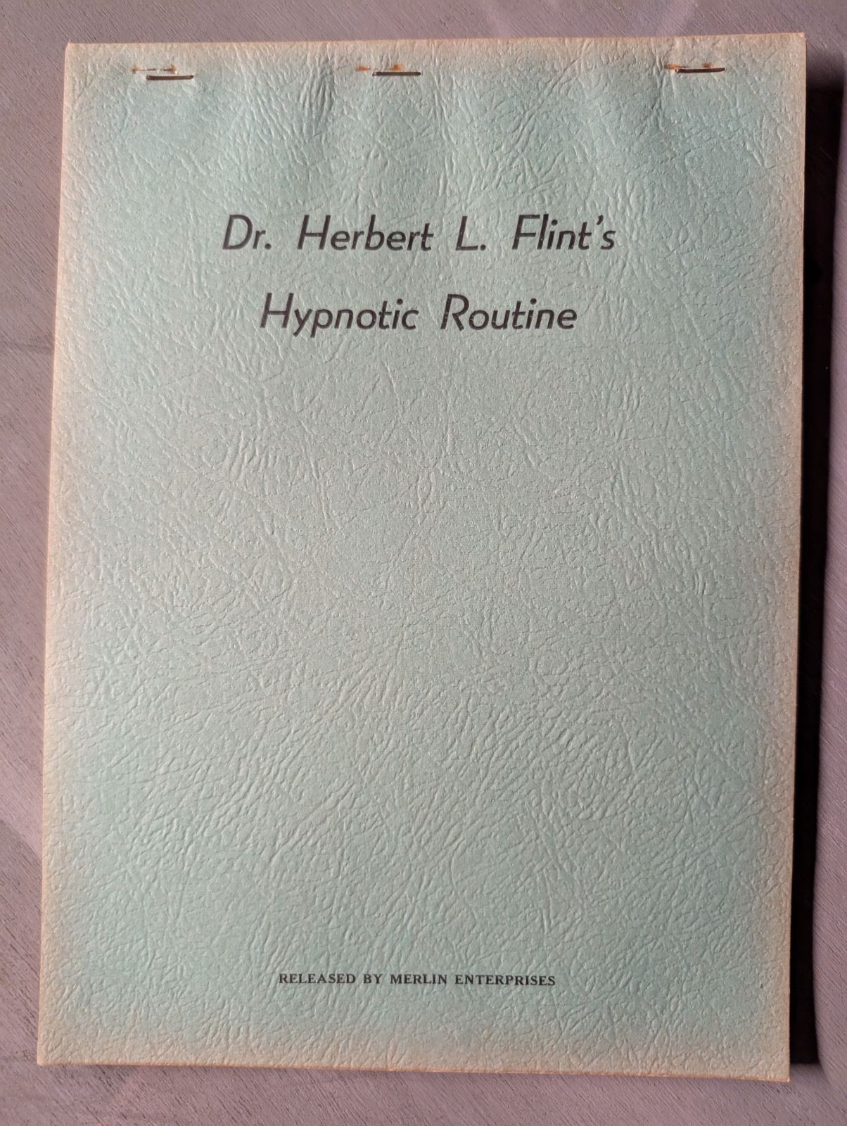Dr. Herbert L. Flint\'s Hypnotic Routine
