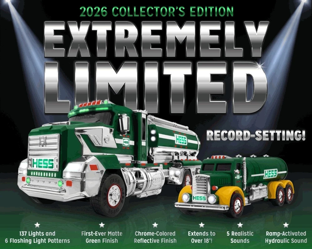 2026 Hess Collector’s Commemorative Edition Truck - Extremely Limited
