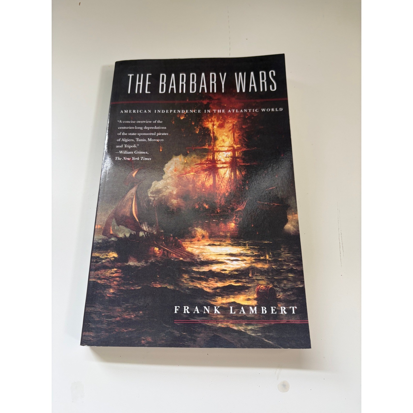 The Barbary Wars Frank Lambert American Independence Atlantic World Paperback