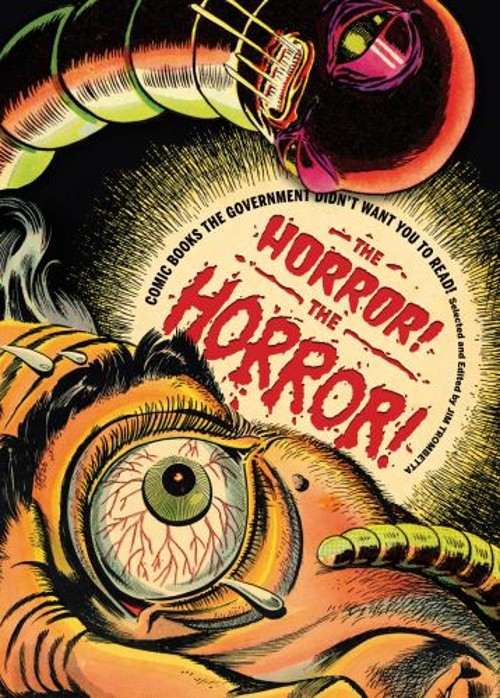 The Horror the Horror : Comic Books the Government Didn't Want