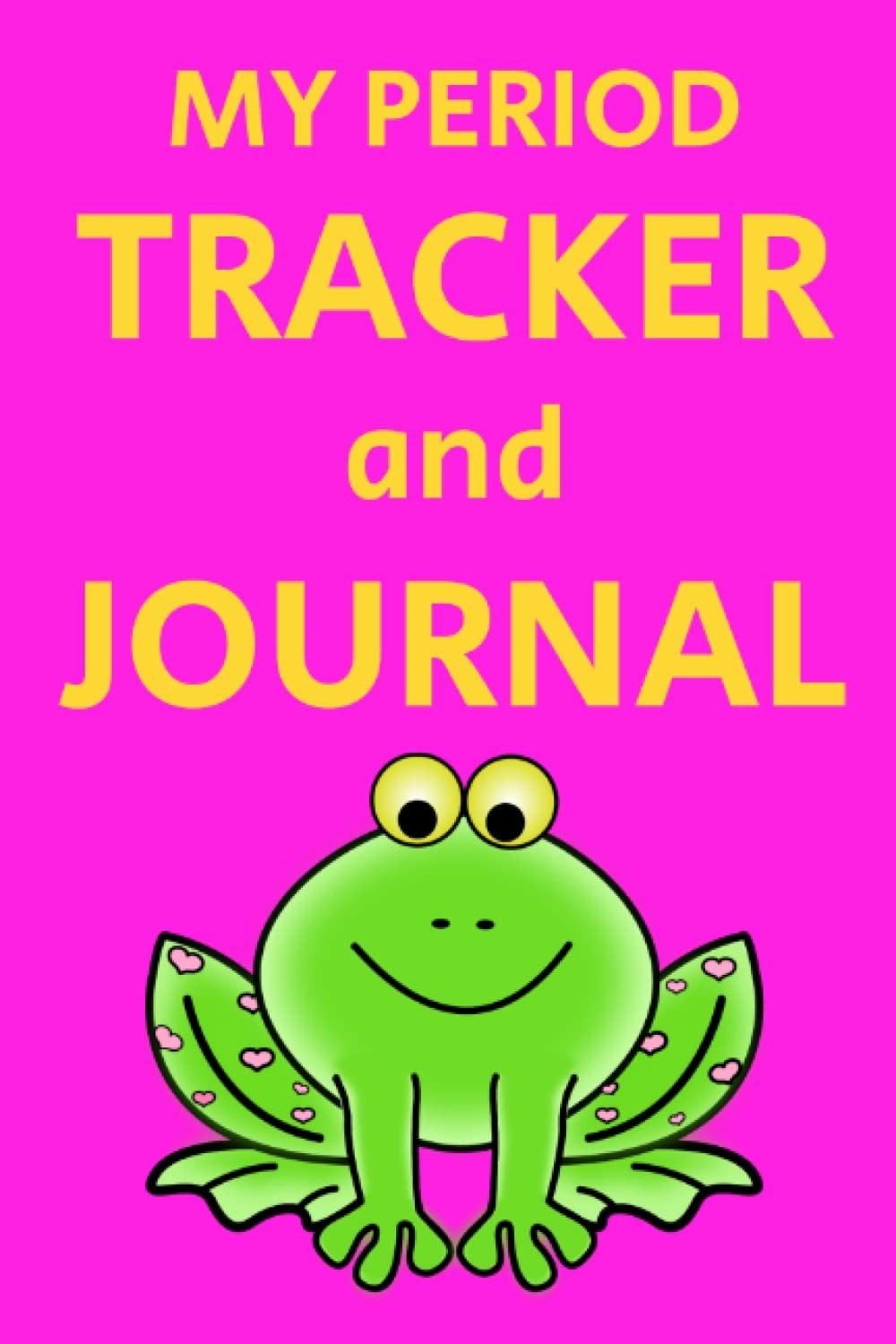 My Period Tracker and Journal: Menstrual Cycle & PMS First Tracking Notebook for