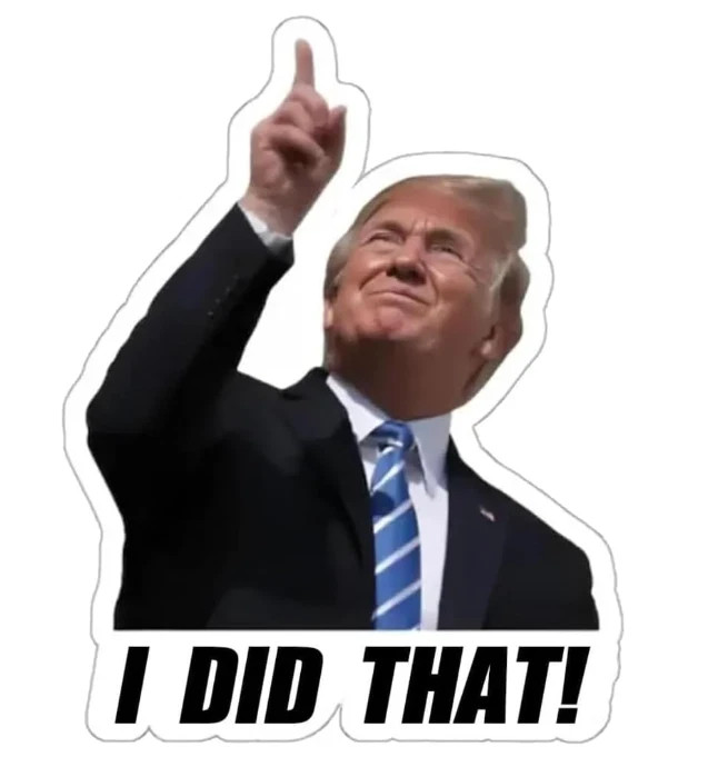 TRUMP - I did that - 100 Sticker Pack - Waterproof Printed Decal / Sticker