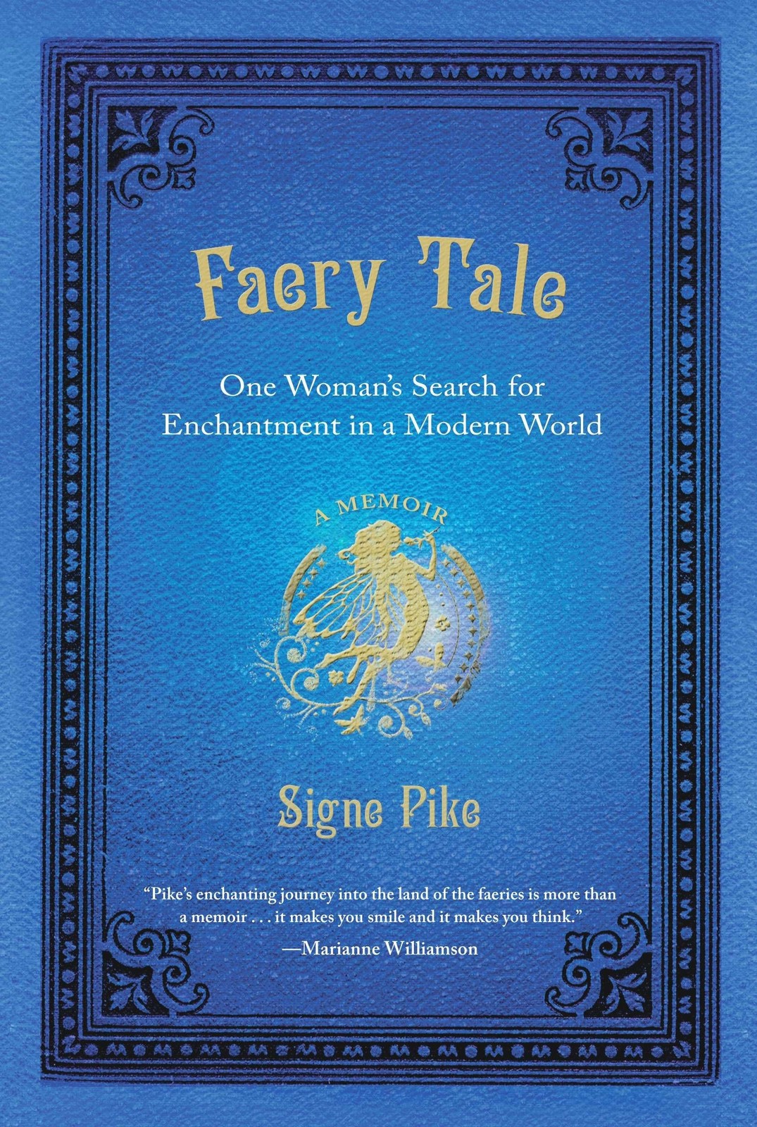 Faery Tale: One Woman\'s Search for Enchantment in a Modern World