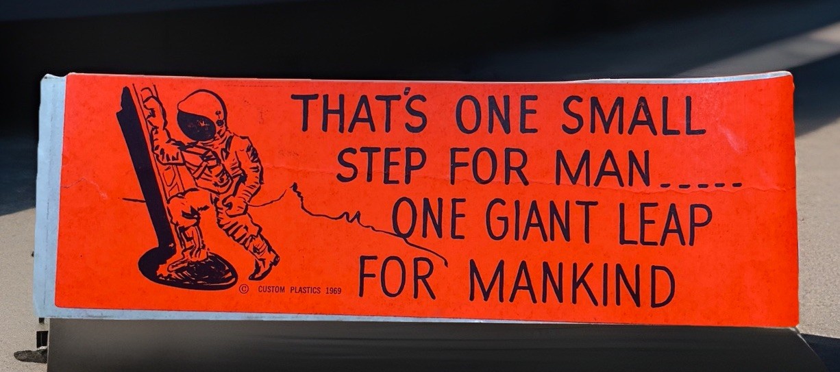 Vintage 60’s Bumper Sticker NASA Moon Landing One Small Step For Man 12” Mankind