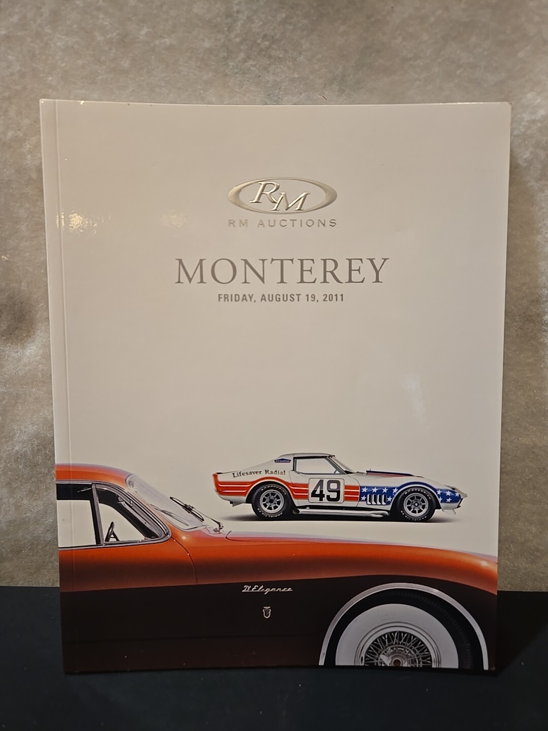 RM AUCTION CATALOG  - MONTEREY August 19, 2011 - Beautiful, Historic Cars
