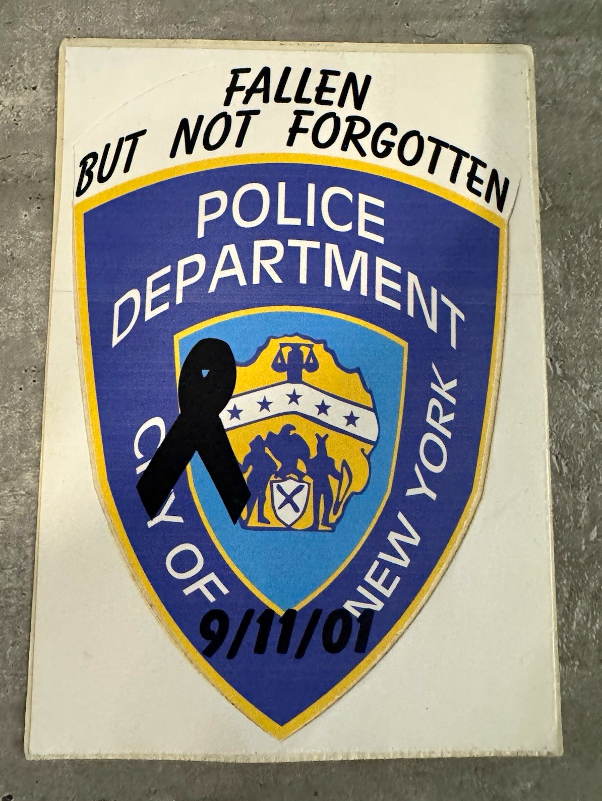 Original 2001 9/11 NYPD Memorial Sticker Fallen Not Forgotten Police New York