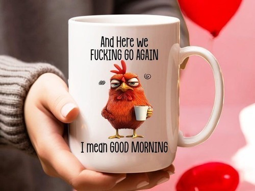 Funny Mug - Here We F-Cking Go Again I Mean Good Morning - Gifts For Coworkers,