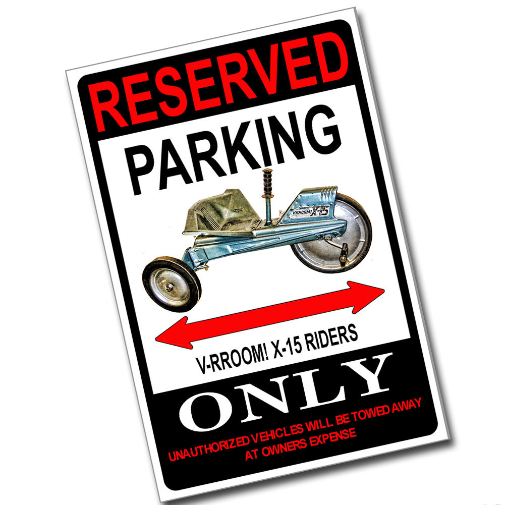 Reserved Parking 1960's Mattel V-RROOM X-15 Pedal Only 8x12 Inch Aluminum Sign