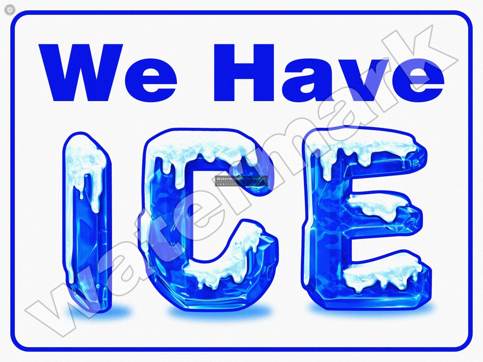 We Have Ice Metal Sign 3 Sizes to Choose From