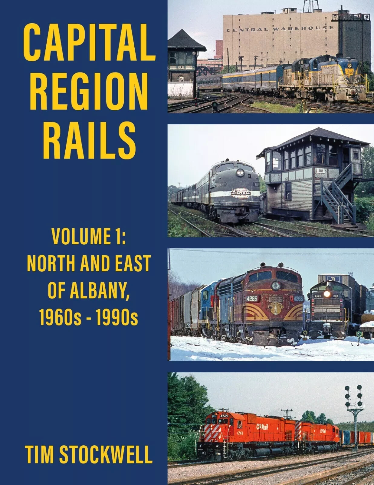 Capital Region Rails, Vol. 1: North and East of ALBANY, 1960s-1990s (NEW BOOK)