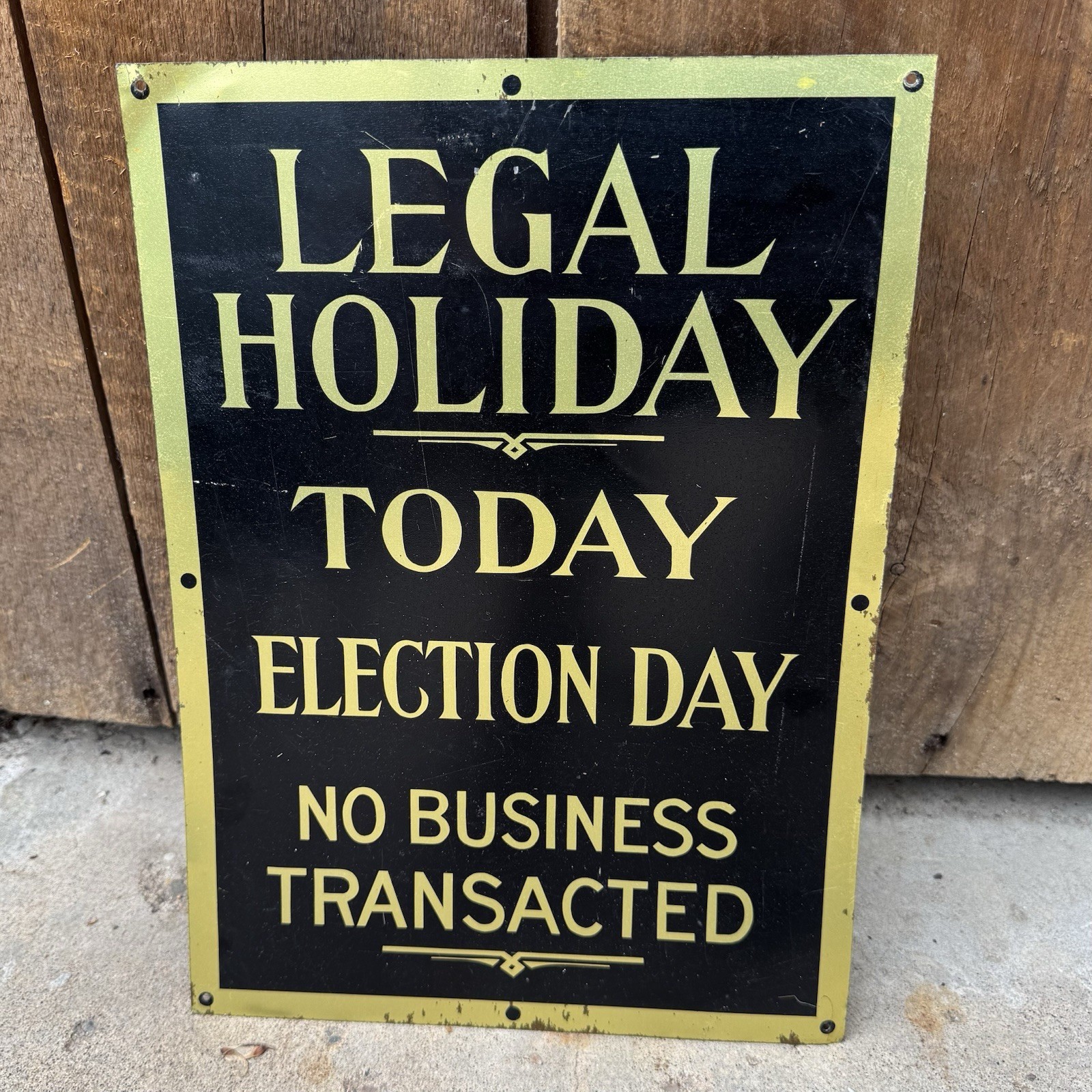 Rare Vintage Bank Legal Holiday Today Sign No Business Transacted Election Day
