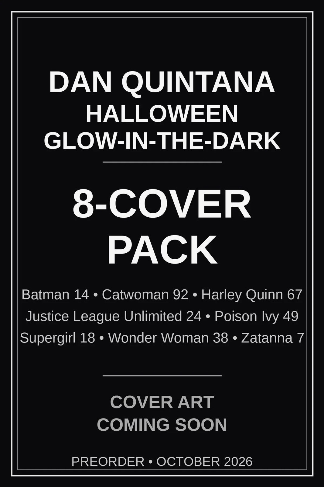 Dan Quintana Halloween Glow-in-the-Dark 8-Cover Pack PREORDER 10/28