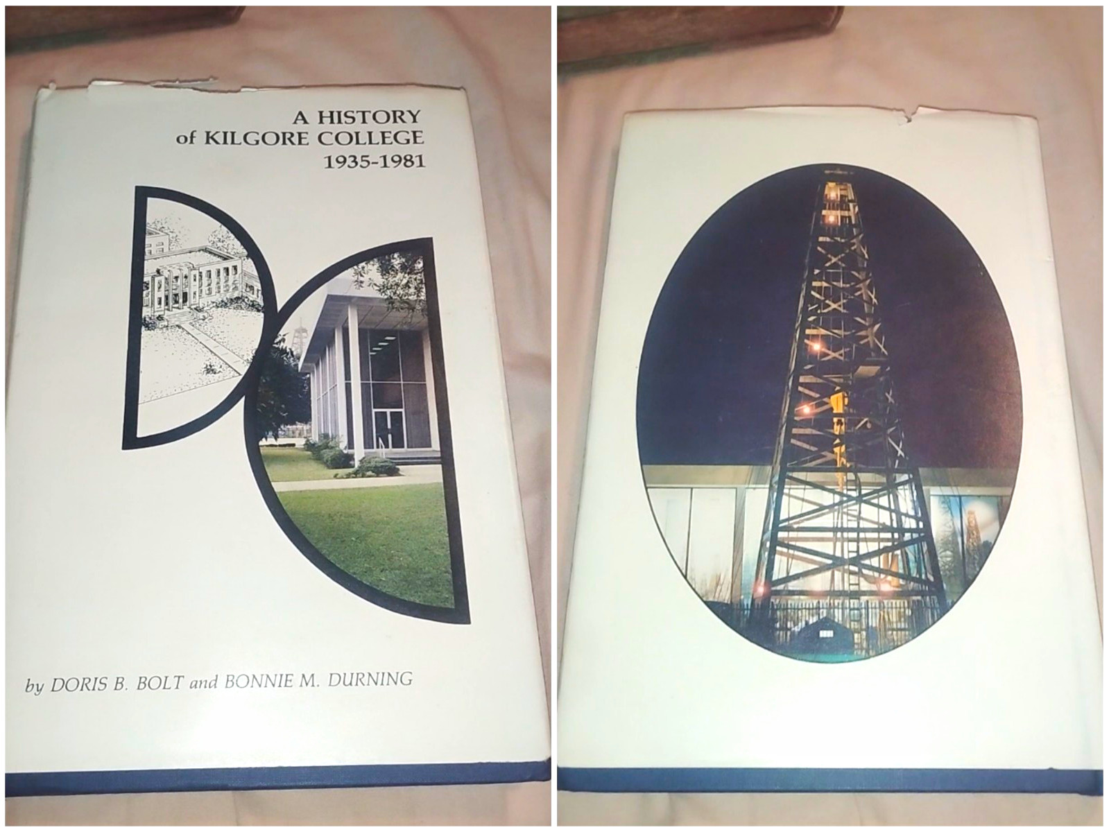 A History of Kilgore College 1935-1981 Hardcover Book 1981 Bolt & Durning