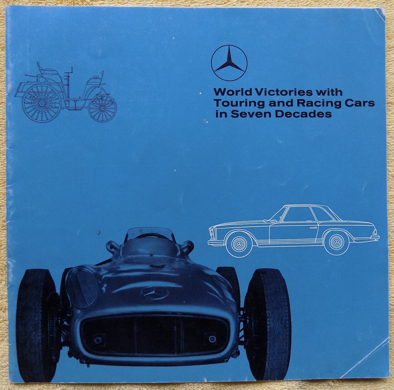 Mercedes Benz: World Victories With Touring and Racing Cars in Seven Decades